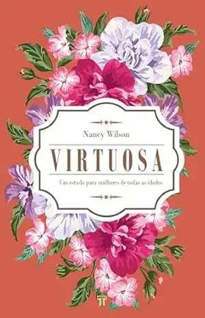 Virtuosa: Um estudo para mulheres de todas as idades – Nancy Wilson