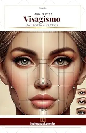 Capa do livro Visagismo: A Arte de Revelar a Essência (Essência da Imagem) - Jaqueline Fonseca