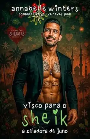 Visco para o Sheik: A Zeladora de Juno (Curvas para Sheiks: Romances Quentes de Bilionários Reais Livro 17) – Annabelle Winters