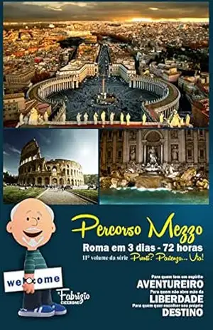 VISITAR ROMA EM TRÊS DIAS: Guia turistico de Roma – Roteiro para conhecer Roma em três dias ! – Percorso Mezzo (Guias de Roma Livro 2) - Fabrizio Colapietro VISITAR ROMA EM TRÊS DIAS: Guia turistico de Roma – Roteiro para conhecer Roma em três dias ! – Percorso Mezzo (Guias de Roma Livro 2) - Fabrizio Colapietro