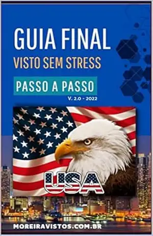 Visto Americano passo a passo DS160 guia completo: Guia importante para você não ser negado no seu Visto Americano – Cláudio  Pereira Moreira