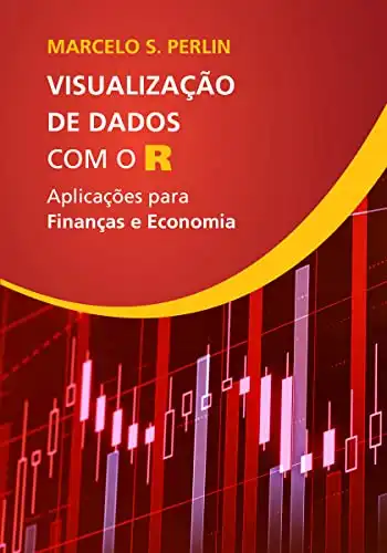 Baixar Visualização de Dados com o R: Aplicações para Finanças e Economia pdf, epub, mobi, eBook