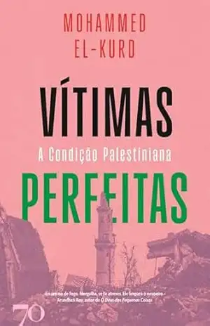 Capa do livro Vítimas Perfeitas – A Condição Palestiniana - Mohammed El-Kurd