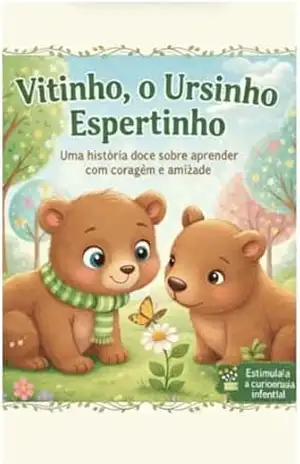 Capa do livro Vitinho, o Ursinho Espertinho: Uma história sobre amizade, coragem e aprender juntos - Thaís  Ferreira