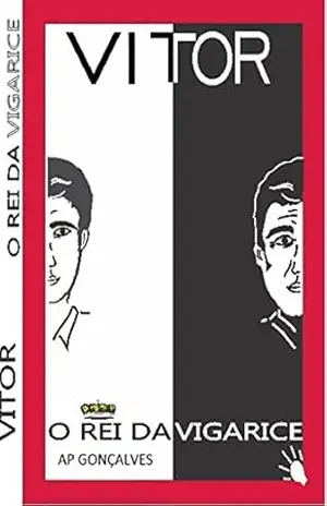 Vítor – O Rei da Vigarice - Aparecido Gonçalves Vítor – O Rei da Vigarice - Aparecido Gonçalves