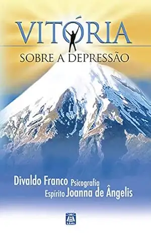 Vitória Sobre a Depressão – Divaldo Pereira Franco Vitória Sobre a Depressão – Divaldo Pereira Franco