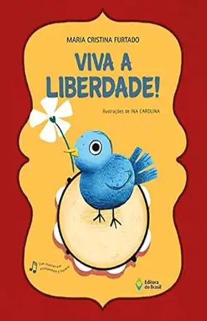 Viva a liberdade! – Maria Cristina Furtado