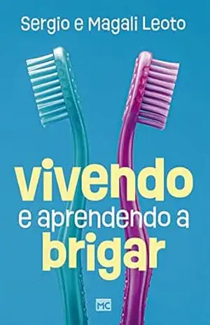 Vivendo e aprendendo a brigar – Sergio Leoto