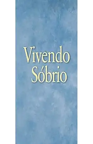 Vivendo sóbrio – Alcoholics Anonymous World Services Inc. (A.A.W.S.)