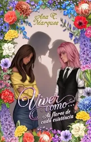 Capa do livro Viver como...: As flores de cada existência - Ana  C. Marques