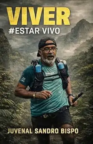 VIVER #ESTAR VIVO: Sem dinheiro. Sem apoio. Sem desistir. – Juvenal Sandro Bispo VIVER #ESTAR VIVO: Sem dinheiro. Sem apoio. Sem desistir. – Juvenal Sandro Bispo