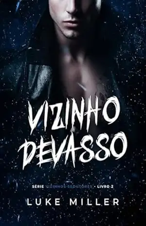 Vizinho Devasso (Vizinhos Sedutores Livro 2) – Luke  Miller