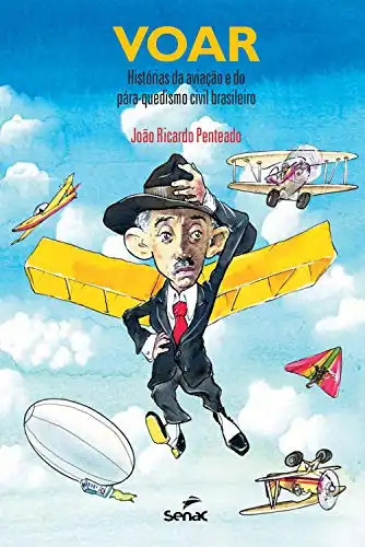 Baixar Voar: histórias da aviação e do pára–quedismo civil brasileiro pdf, epub, mobi, eBook