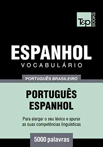 Baixar Vocabulário Português Brasileiro–Espanhol – 5000 palavras (Brazilian Portuguese Collection Livro 66) pdf, epub, mobi, eBook