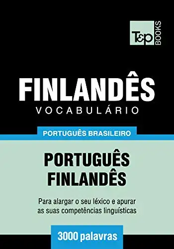 Baixar Vocabulário Português Brasileiro–Finlandês – 3000 palavras (Brazilian Portuguese Collection Livro 73) pdf, epub, mobi, eBook