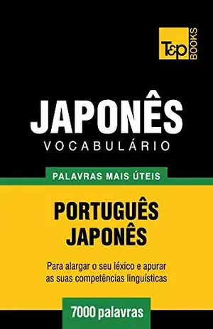 Capa do livro Vocabulário Português–Japonês – 7000 palavras mais úteis - Andrey Taranov