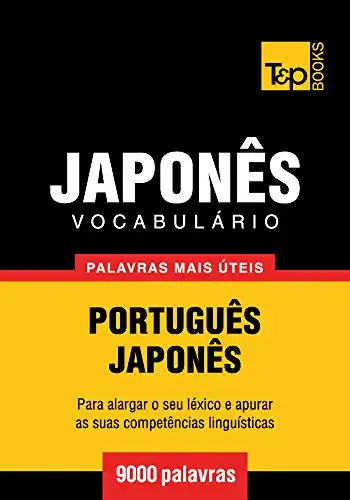 Baixar Vocabulário Português–Japonês – 9000 palavras mais úteis (European Portuguese Collection Livro 201) pdf, epub, mobi, eBook
