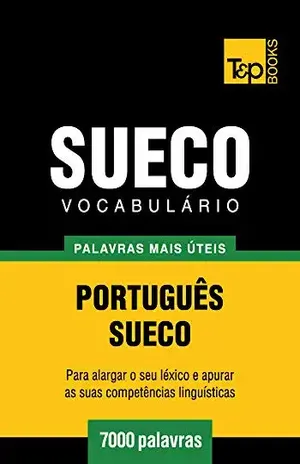 Capa do livro Vocabulário Português–Sueco – 7000 palavras mais úteis - Andrey Taranov