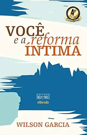 Você e a reforma íntima – Wilson Garcia