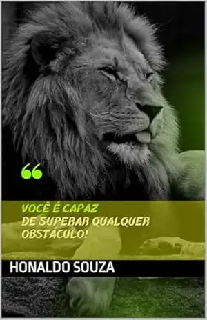 Você é capaz de superar qualquer obstáculo! – honaldo souza
