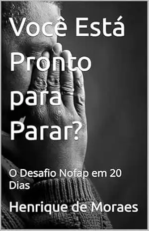 Capa do livro Você Está Pronto para Parar?: O Desafio Nofap em 20 Dias - Henrique de Moraes