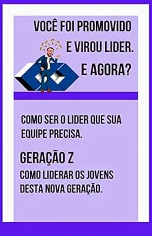 Capa do livro VOCÊ FOI PROMOVIDO E VIROU LIDER. E AGORA? - JOAO MARCELO FREITAS