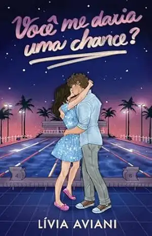 Você me daria uma chance? – Um romance adolescente (Young Adult) (Nossas chances Livro 1) – Lívia  Aviani