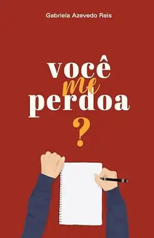 Capa do livro Você Me Perdoa? - Gabriela Azevedo Reis