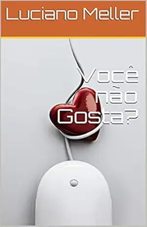 Você não Gosta? – Luciano Meller