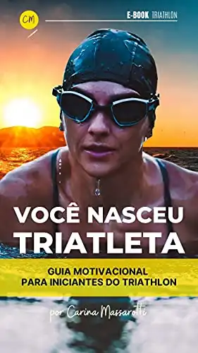 Baixar VOCÊ NASCEU TRIATLETA: Guia motivacional para iniciantes do triathlon pdf, epub, mobi, eBook
