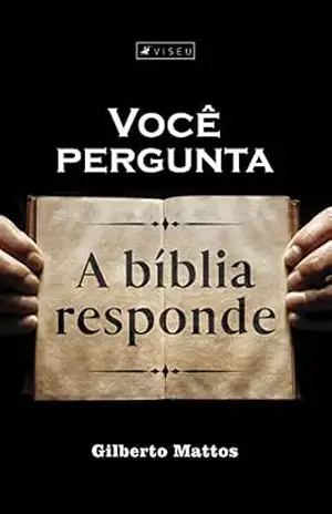 Capa do livro Você pergunta, a bíblia responde: Concurso bíblico em linguagem poética - Gilberto Mattos