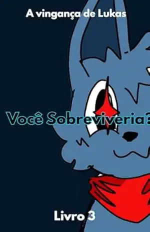 Voce sobreviveria 3: A vinganca de Lukas – Kauane gomes costa