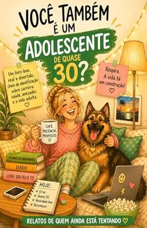 Capa do livro Você também é um adolescente de quase 30 anos?!: Saiba que não está sozinho! - Rafaela Lamego Maier
