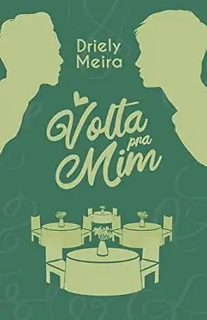 Volta pra mim: Fica comigo: livro 3 – Driely  Meira