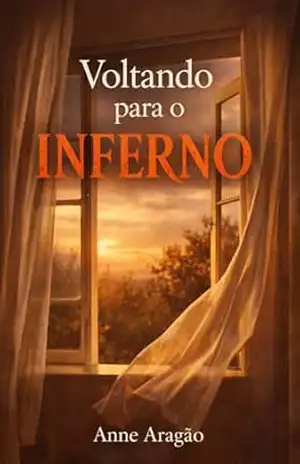 Voltando para o inferno – Anne  Aragão