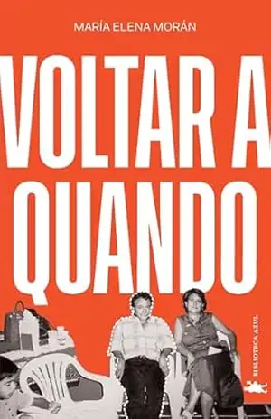 Capa do livro Voltar a quando - María Elena Morán