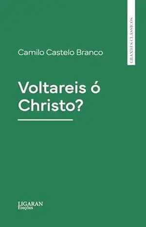 Capa do livro Voltareis ó Christo? - Camilo Castelo Branco