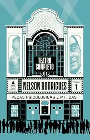 Volume 1 – Peças Psicológicas e Míticas: Box – Teatro Completo de Nelson Rodrigues – Nelson Rodrigues