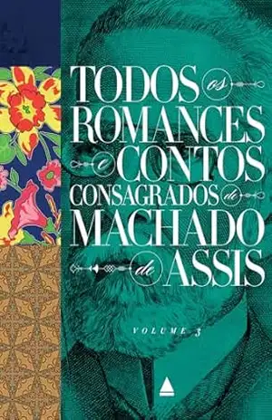 Volume 3 – Esaú e Jacó, Memorial de Aires e Contos consagrados: Box – Todos os romances e contos consagrados de Machado de Assis – Machado de Assis Volume 3 – Esaú e Jacó, Memorial de Aires e Contos consagrados: Box – Todos os romances e contos consagrados de Machado de Assis – Machado de Assis