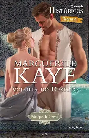 Capa do livro Volúpia do Deserto (Harlequin Históricos Livro 104) - Marguerite Kaye