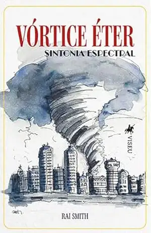Capa do livro Vórtice Éter: Sintonia Espectral - Rai Smith