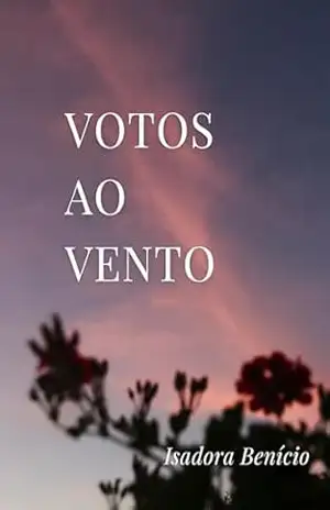 Votos Ao Vento – Isadora Benício de Sousa Dias