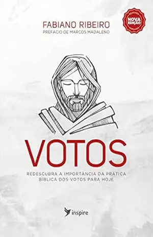 Votos: Redescubra a importância da prática bíblica dos votos para hoje – Fabiano  Ribeiro