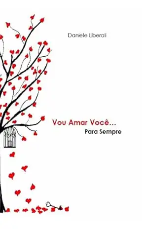 Capa do livro Vou Amar Você... Para Sempre - Daniele Liberali