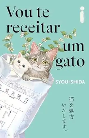 Vou te receitar um gato – Ishida Syou