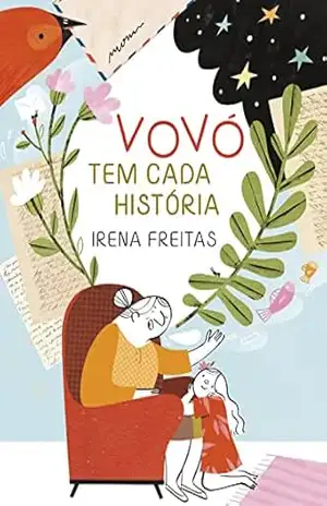Vovó tem cada história – Irena Freitas