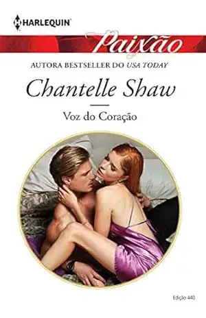 Voz do Coração (Harlequin Jessica Especial Livro 440) - Chantelle Shaw Voz do Coração (Harlequin Jessica Especial Livro 440) - Chantelle Shaw