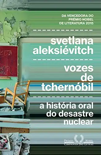 Baixar Vozes de Tchernóbil: A história oral do desastre nuclear pdf, epub, mobi, eBook
