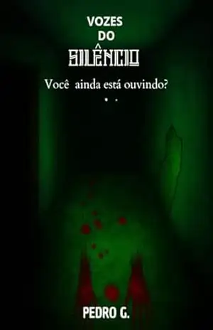 Capa do livro Vozes do silêncio: Você ainda está ouvindo? - Pedro G.