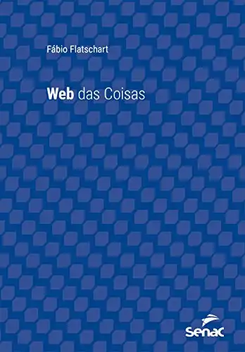 Baixar Web das coisas (Série Universitária) pdf, epub, mobi, eBook